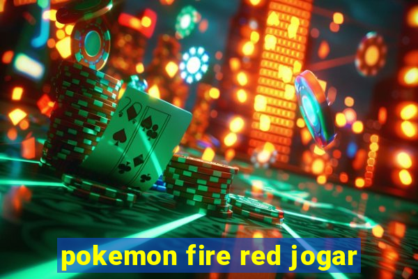 pokemon fire red jogar